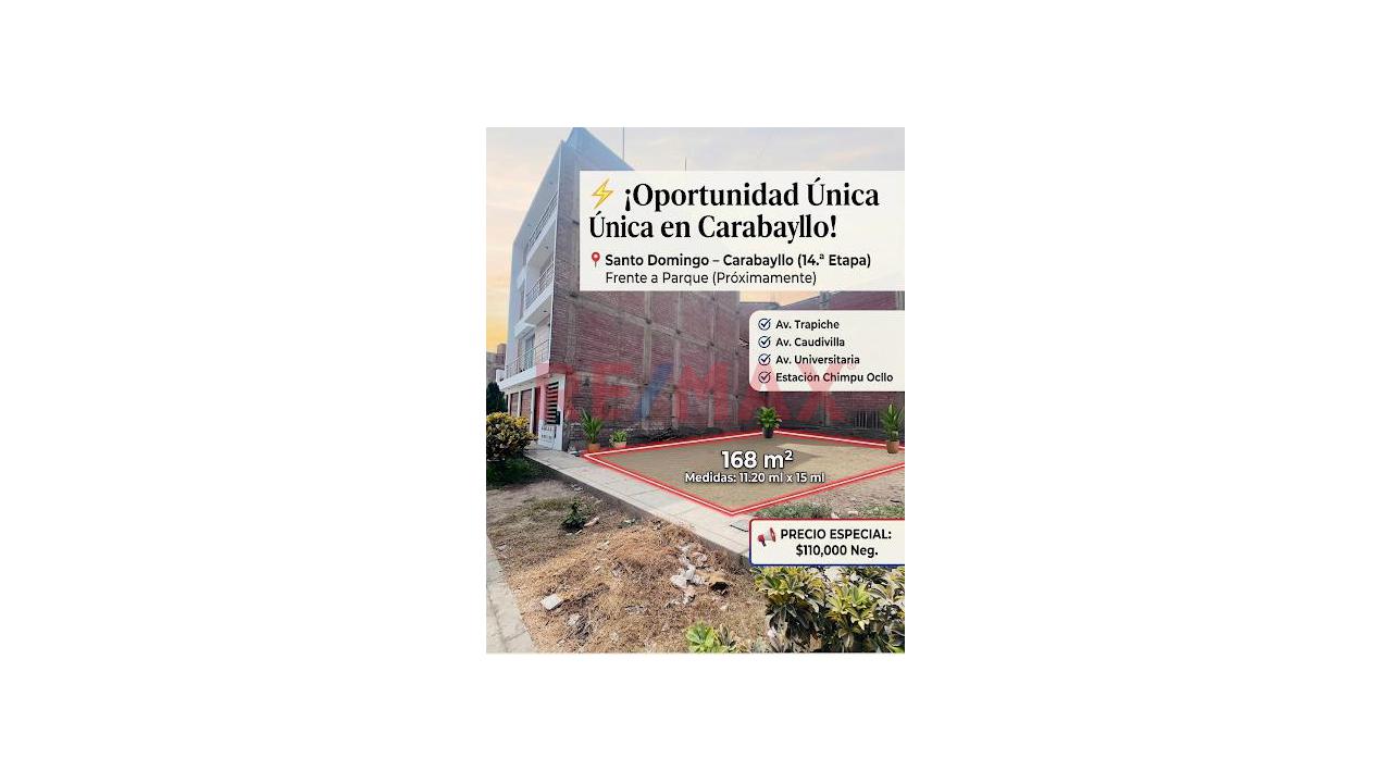¡El Terreno Que Estabas Buscando Ya Está Disponible! 📍 Santo Domingo – Carabayllo (14.ª Etapa)  🏡 Área: 168 M² 📐 Medidas: 11.20 Ml X 15 Ml